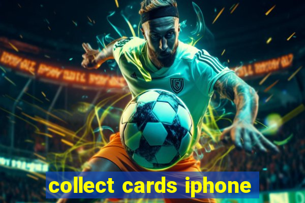 collect cards iphone